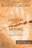 Migrare Mutare - Migrate Mutate 1940075505 Book Cover