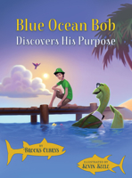 Blue Ocean Bob Discovers His Purpose (Spanish Version) 1736380109 Book Cover