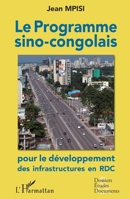 Le programme sino-congolais pour le développement des infrastructures en RDC (Dossiers, Etudes Et Documents) (French Edition) 2343212430 Book Cover