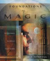 Foundations Of Magic: Techniques & Spells that Work 0738707430 Book Cover