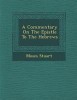 A Commentary on the Epistle to the Hebrews 1015661335 Book Cover