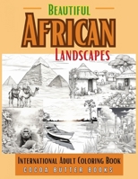 Beautiful African Landscapes: International Landscape And Architecture Coloring Book: Landscape Coloring Book | Architecture Coloring Book | African ... | Relaxing Stress Relief (Urban Architecture) B0CVV5BKHP Book Cover