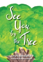 See You by the Tree 1645382419 Book Cover