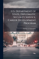 U.S. Department of State, Diplomatic Security Service, Career Development Program 1025073983 Book Cover