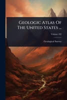 Geologic Atlas Of The United States ... 1024441156 Book Cover