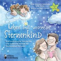 Leben mit unserem Sternenkind - Eine einfühlsame Geschichte und liebevolle Rituale für Sternenkind-Familien (German Edition) 3990820478 Book Cover