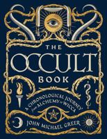The Occult Book: A Chronological Journey from Alchemy to Wicca 1454925779 Book Cover