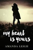 My Heart is Yours 1500433276 Book Cover