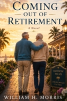 Coming Out of Retirement B0H6THDG3V Book Cover