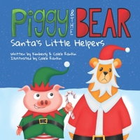 Piggy & The Bear: Santa's Little Helpers 1710722258 Book Cover