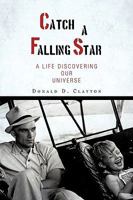 Catch a Falling Star: A Life Discovering Our Universe 144016102X Book Cover