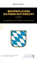 Behördliches Datenschutzrecht Bayern: mit BayDSG und weiteren Vorschriften (German Edition) 3384033922 Book Cover