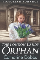 The London Lardy Orphan B0B45C7LH2 Book Cover