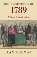 The Constitution of 1789: A New Introduction 1009485695 Book Cover
