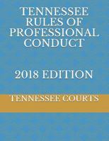 Tennessee Rules of Professional Conduct 2018 Edition 1723886920 Book Cover