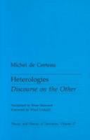 Heterologies: Discourse on the Other (Theory and History of Literature, Vol 17) 0816614040 Book Cover