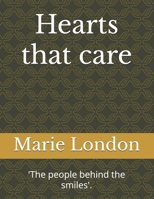 Hearts that care: 'The people behind the smiles'. B0FWC21HDQ Book Cover