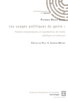 Les usages politiques du genre : Femmes entrepreneures et reproduction de l'ordre politique au Cameroun. (French Edition) 2342148305 Book Cover