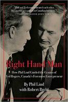 Right Hand Man: How Phil Lind Guided the Genius of Ted Rogers, Canada's Foremost Entrepreneur 1988025338 Book Cover
