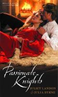 Passionate Knights (Mills & Boon Special Releases) 0263849457 Book Cover