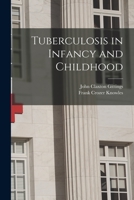 Tuberculosis in Infancy and Childhood 1017376794 Book Cover