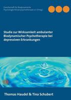 Studie zur Wirksamkeit ambulanter Biodynamischer Psychotherapie bei depressiven Erkrankungen 375280937X Book Cover