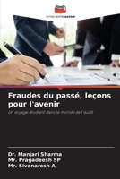 Fraudes du passé, leçons pour l'avenir: Un voyage étudiant dans le monde de l'audit 6206350282 Book Cover