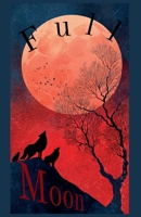 Full Moon B0GY5ZMHYX Book Cover