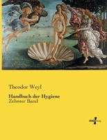 Handbuch der Hygiene: Zehnter Band 3737210357 Book Cover