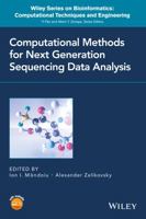 Computational Methods for Next Generation Sequencing Data Analysis (Wiley Series in Bioinformatics) 1118169484 Book Cover