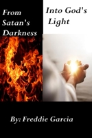 From Satan's Darkness into God's Light B0CC79T9W1 Book Cover