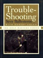 TROUBLE-SHOOTING (The Golf Masters Series) 055306164X Book Cover