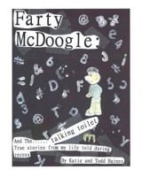 Farty McDoogle: and the.... 1539993183 Book Cover