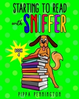 Starting to Read with Sniffer Book 4: Sniffer can smell... Beginner readers, Reading books for children ages 3-5 1795775238 Book Cover