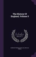 The History Of England: As Well Ecclesiastical As Civil, Volume 5 1146366574 Book Cover