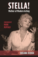 Stella! Mother of Modern Acting 1480355534 Book Cover