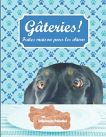 Gâteries! Faites maison, pour les chiens 1777692008 Book Cover