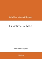 La victime oubliée (French Edition) B0CKKPYGRC Book Cover