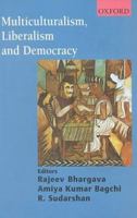 Multiculturalism, Liberalism and Democracy (Oxford India Collection) 0195692985 Book Cover