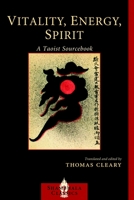 Vitality, Energy, Spirit: A Taoist Sourcebook (Shambhala Dragon Editions) 0877735190 Book Cover
