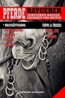 PFERDE VERSTEHEN ERZIEHEN HALTEN UND REITEN: Pferde Ratgeber zum Verstehen, ausbilden und erziehen für Kinder und Erwachsene Reiter in aller Welt. In ... Gesundheit und Fütterung. B084YY2QLG Book Cover