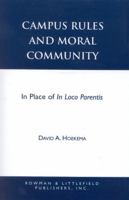 Campus Rules and Moral Community 0847676897 Book Cover