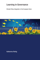 Learning in Governance: Climate Policy Integration in the European Union 0262542978 Book Cover