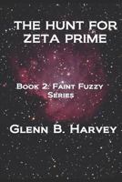 The Hunt for Zeta Prime 1796246743 Book Cover