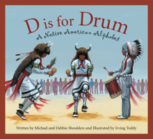 D Is for Drum: A Native American Alphabet (Sleeping Bear Press Alphabet Books) 1585362743 Book Cover