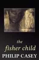 The Fisher Child 099304252X Book Cover