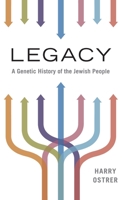 Legacy: A Genetic History of the Jewish People 0195379616 Book Cover