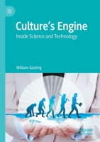 Culture’s Engine: Inside Science and Technology 981154591X Book Cover