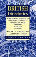 British Directories: A Bibliography and Guide to Directories Published in England and Wales (1773-1950) 0720123291 Book Cover