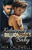 Kidnapping the Billionaire's Baby 1532745990 Book Cover